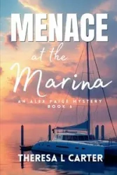 Menace at the Marina - Carter Theresa L