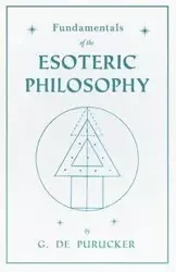 Fundamentals of the Esoteric Philosophy - de Purucker Gottfried