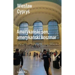 Amerykański sen, amerykański koszmar - Wiesław Cypryś