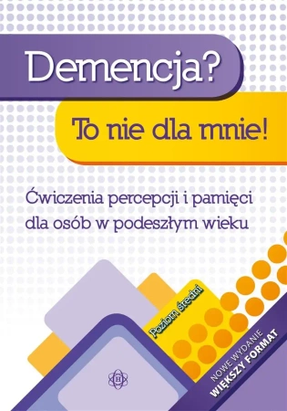 Demencja? To nie dla mnie! Poziom średni - praca zbiorowa