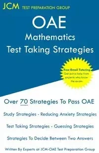 OAE Mathematics - Test Taking Strategies - Test Preparation Group JCM-OAE