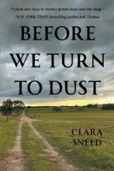 Before We Turn To Dust - Clara Sneed