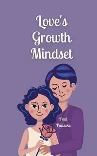 Love's Growth Mindset - Paul Pääsuke