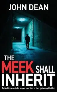 THE MEEK SHALL INHERIT - Dean John