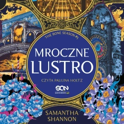 audiobook Mroczne lustro. The Bone Season #5 - Samantha Shannon