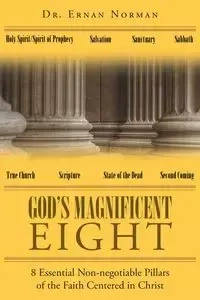 God's Magnificent Eight - N o r m a n Dr. E r n a n