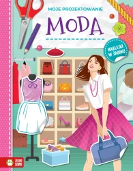 Moje projektowanie. Moda - Agnieszka Niedźwiadek