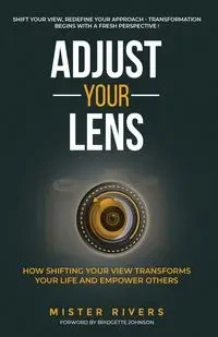 Adjust Your Lens - Rivers Mister