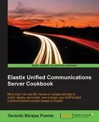 Elastix Unified Communications Server Cookbook - Gerardo Barajas