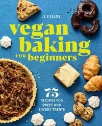 Vegan Baking for Beginners - Fields JL