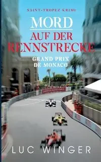 Mord auf der Rennstrecke - Winger Luc