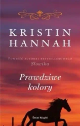 Prawdziwe kolory - Kristin Hannah
