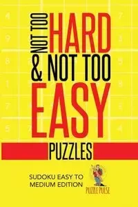 Not Too Hard & Not Too Easy Puzzles - Puzzle Pulse