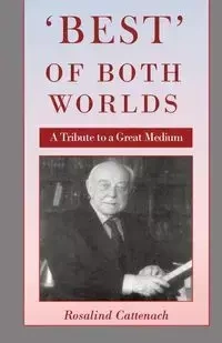 'Best' of Both Worlds - - Rosalind Cattenach