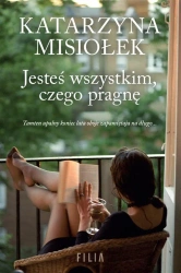 Jesteś wszystkim, czego pragnę - Katarzyna Misiołek