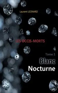 Blanc nocturne - Leonard Laurent