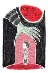 Poems from the Weird Kid - Chase Hooper Sir