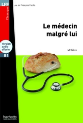 LFF Le Medecin malgre lui + audio online (B1) - Moliere
