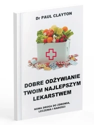 Dobre odżywianie Twoim najlepszym lekarstwem - Paul Clayton