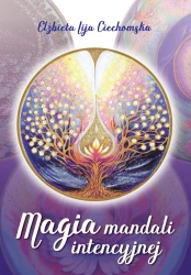 Magia mandali intencyjnej - Elżbieta Ciechomska Lija
