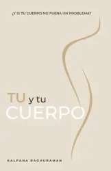 TÚ Y TU CUERPO (Spanish) - Raghuraman Kalpana