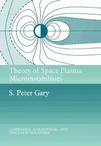 Theory of Space Plasma Microinstabilities - S. Gary Peter