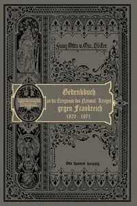 Der Nationalkrieg Gegen Frankreich in Den Jahren 1870 Und 1871 - Oskar Hocker