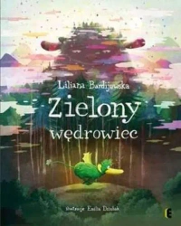 Zielony wędrowiec - Liliana Bardijewska