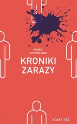eBook Kroniki zarazy - Marek Szczepański mobi epub