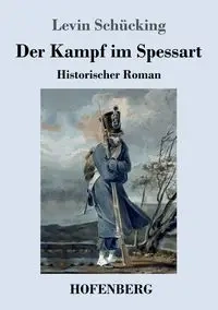 Der Kampf im Spessart - Schücking Levin