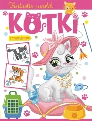 Fantastic world. Kotki - praca zbiorowa