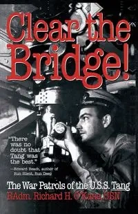 Clear the Bridge! - Richard O'Kane