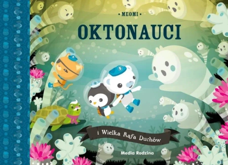 Oktonauci i Wielka Rafa Duchów - Meomi