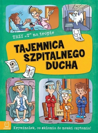 Trzy T na tropie. Tajemnica szpitalnego ducha - Agata Giełczyńska-Jonik