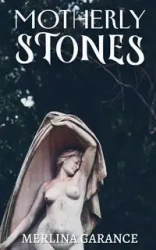 Motherly Stones - Garance Merlina