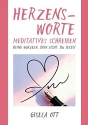 Herzensworte - Gisela Ott