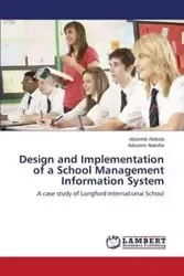 Design and Implementation of a School Management Information System - Abdulai Abosede