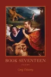 Book Seventeen - Greg Delanty