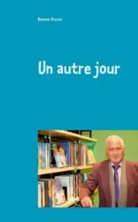 Un autre jour - Dressel Dietmar