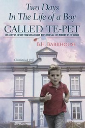 Two days in the life of a boy called Te-pet - Barkhouse B. H.