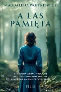 A las pamięta - Magdalena Wojtkiewicz