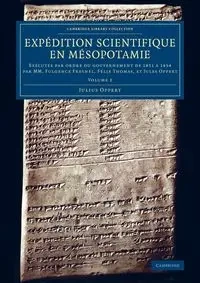 Expédition scientifique en Mésopotamie - Volume             2 - Julius Oppert