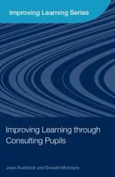 Improving Learning through Consulting Pupils - Jean Rudduck