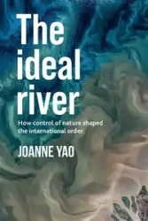 The ideal river - Joanne Yao