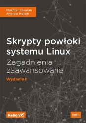 Skrypty powłoki systemu Linux. Zag. zaawansowane - Mokhtar Ebrahim, Andrew Mallett