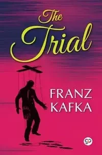 The Trial - Kafka Franz