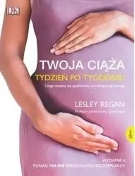 Twoja ciąża tydzień po tygodniu TW - Lesley Regan