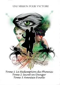 Une Mission pour Vyctoire, la Trilogie - Bouvier Marjolaine