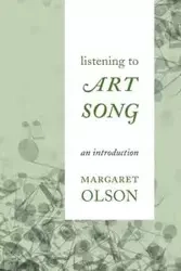 Listening to Art Song - Margaret Olson