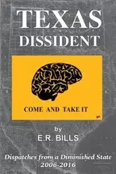 Texas Dissident - Bills E.R.